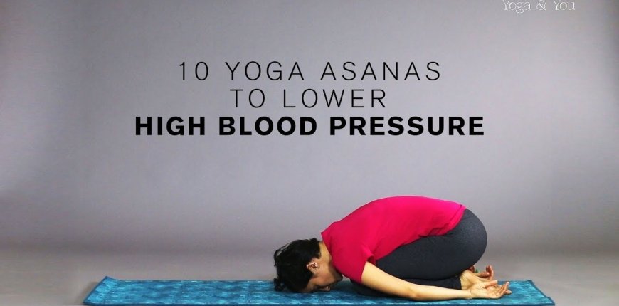 10 Yoga poses for managing Hypertension