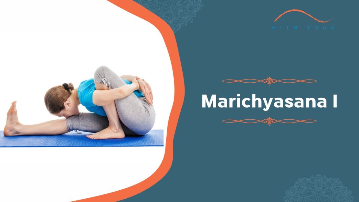 Steps and Benefits of Marichyasana I