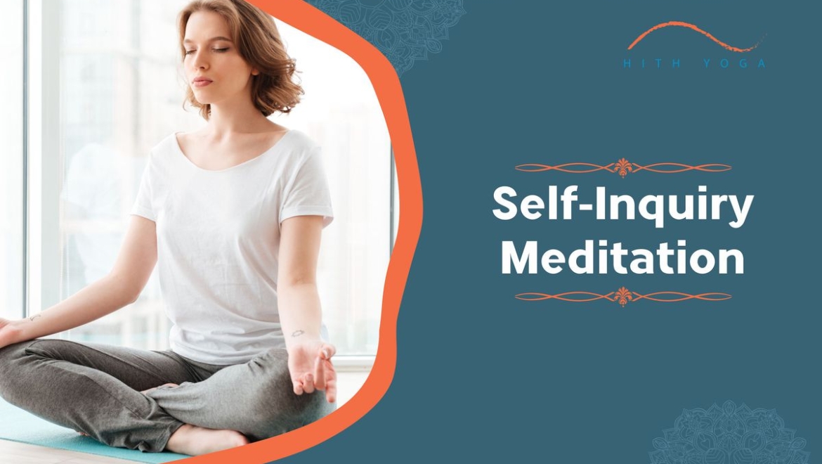 How to practice Self-Inquiry Meditation?