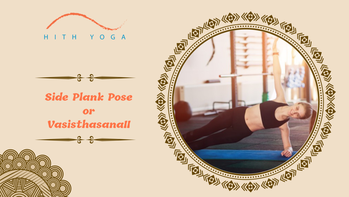 How to Do Side Plank Pose or Vasisthasana?