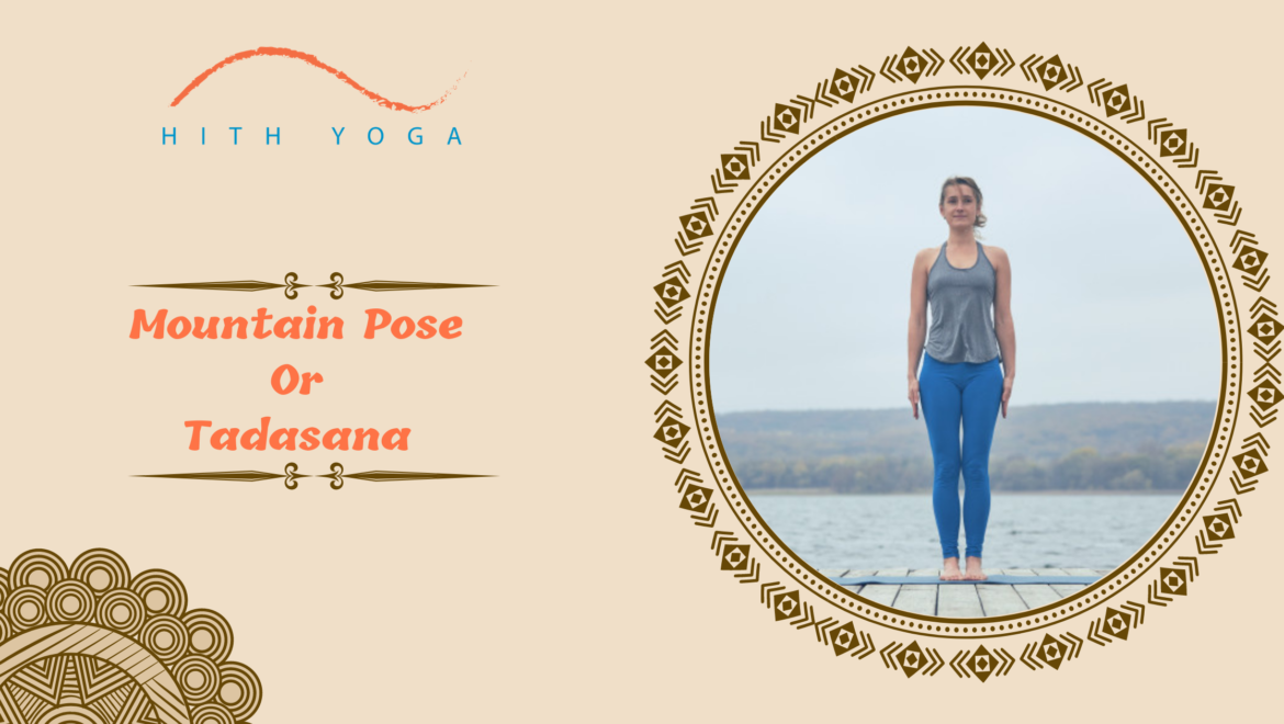 Benefits of Mountain pose or Tadasana