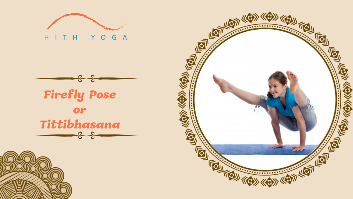 Benefits of Firefly Pose (Tittibhasana)