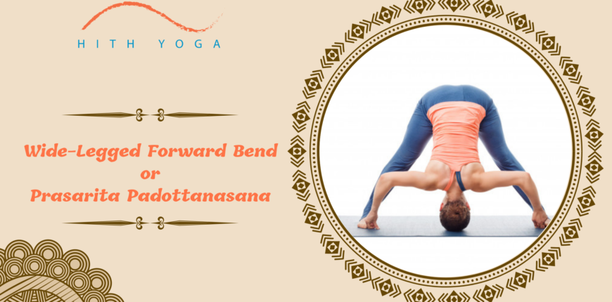 How to do Wide-Legged Forward Bend or Prasarita Padottanasana?